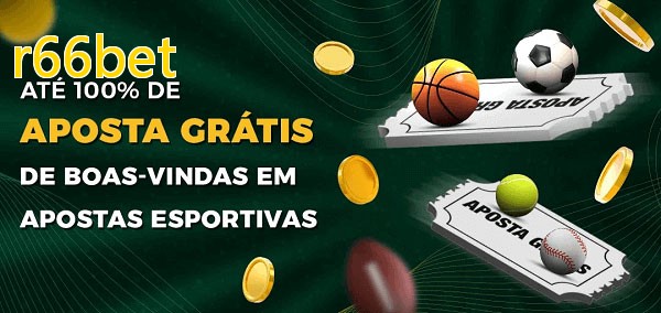 r66betbet Ate 100% de Aposta Gratis